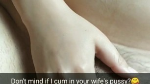 You don't mind if I cum inside your wife's fertile pussy?