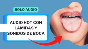 Dulces Sonidos De Boca , Earlicking y Cosas Random 1 (audio Hot)