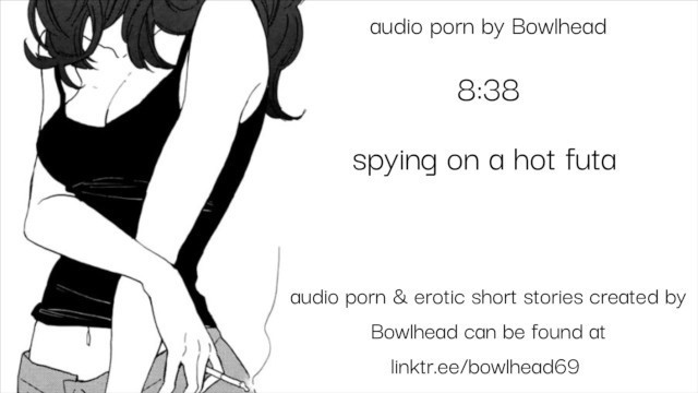 Audio Sample: Spying on a Hot Futa